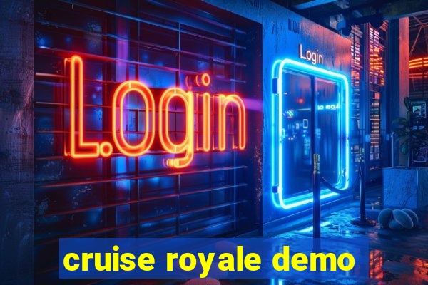 cruise royale demo